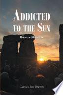 Addicted to the Sun