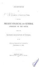 Address of J. M. Dickinson of Nashville, Tenn., Upon the Present Financial and General Condition of the South
