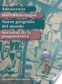 Ádeiocracia, HIPERliderazgos, Nueva geografía del mundo, Sociedad de la pospandemia