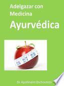 Adelgazar con Medicina Ayurvédica