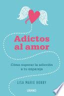 Adictos al amor