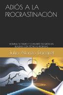 Adiós a la Procrastinación
