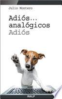 Adiós... analógicos, adiós