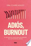 Adiós, burnout