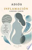 Adiós Inflamación: Alimentación y bienestar