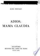 Adiós, mamá Claudia