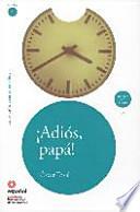 ¡Adiós, papá!