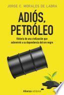 Adiós, petróleo
