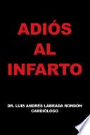 ADI?S AL INFARTO