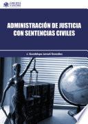 Administración de justicia con sentencias civiles