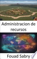 Administracion de recursos