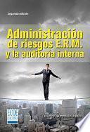 Administración de riesgos E.R.M. y la auditoría interna - 2da edición