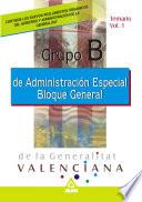 Administracion Especial de la Generalitat Valenciana. Grupo B. Bloque General. Temario Volumen I.