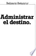 Administrar el destino