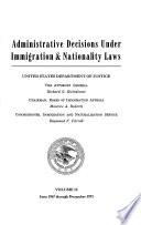 Administrative Decisions Under Immigration & Nationality Laws