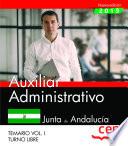 Administrativo (Turno Libre). Junta de Andalucía. Temario Vol. I.