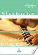 Administrativos de la Universidad de la Laguna. Temario. Volumen Ii