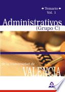 Administrativos (grupo C) Universidad de Valencia. Temario Volumen i