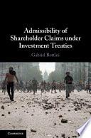 Admissibility of Shareholder Claims under Investment Treaties