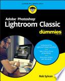 Adobe Photoshop Lightroom Classic For Dummies