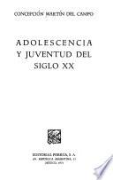 Adolescencia y juventud del siglo XX.