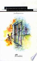 Adolescencia y juventud