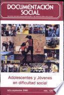Adolescentes y jóvenes en dificultad social