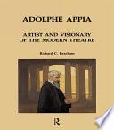 Adolphe Appia: Artist and Visionary of the Modern Theatre