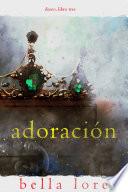 Adoración (Deseo, Libro tres)