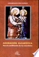 Adoracion Eucaristica Para la Santificacion de los Sacerdotes y Maternidad Espiritual
