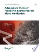 Adsorption: The New Frontier in Extracorporeal Blood Purification