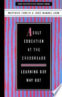 Adult Education at the Crossroads