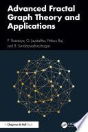 Advanced Fractal Graph Theory and Applications