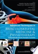 Advanced Techniques in Musculoskeletal Medicine & Physiotherapy - E-Book
