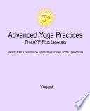 Advanced Yoga Practices - The AYP Plus Lessons