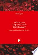 Advances in Grape and Wine Biotechnology