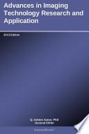 Advances in Imaging Technology Research and Application: 2013 Edition