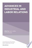 Advances in Industrial and Labor Relations