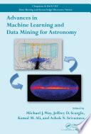 Advances in Machine Learning and Data Mining for Astronomy