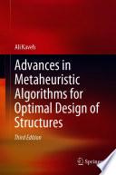 Advances in Metaheuristic Algorithms for Optimal Design of Structures