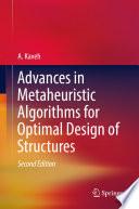 Advances in Metaheuristic Algorithms for Optimal Design of Structures