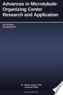 Advances in Microtubule-Organizing Center Research and Application: 2013 Edition