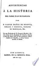 Advertencias á la Historia del padre Juan de Mariana por D. Gaspar Ibañez de Segovia