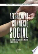 Aferrament i connexió social