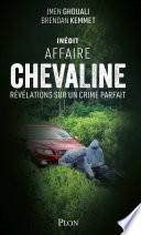 Affaire Chevaline - Révélations sur un crime parfait
