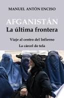Afganistán, la última frontera