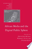 African Media and the Digital Public Sphere