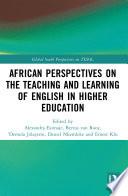 African Perspectives on the Teaching and Learning of English in Higher Education