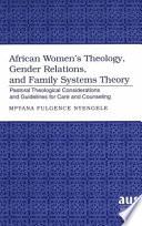 African Women's Theology, Gender Relations, and Family Systems Theory