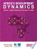 Africa’s Development Dynamics 2021 Digital Transformation for Quality Jobs